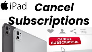 How To Cancel Subscriptions On iPad