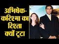 How Karishma Kapoor and Abhishek Bachchan get separated: Know the REAL Reason | Filmibeat