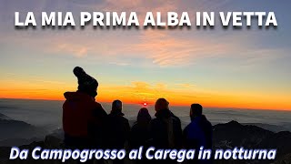 La mia prima ALBA in montagna! Escursione notturna sul monte Carega