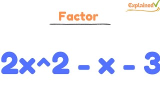 Factor 2x^2 - x - 3