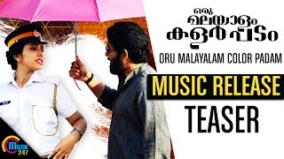 Oru Malayalam Color Padam | Music Release Teaser | Official