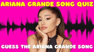 Ariana Grande Music Quiz | Guess the Ariana Grande Song | Music Quiz