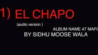 new song El CHAPO by sidhu moose wala