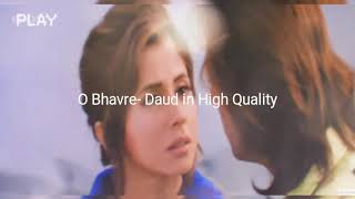 O bhavre dekho hum - Daud High Quality | Digitally Remastered Version | Audiophile Music | HQ