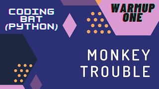 Coding Bat - Monkey trouble | Tamil Community
