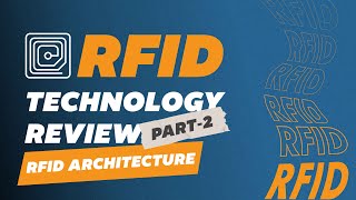 RFID Overview Part 2 RFID Architecture