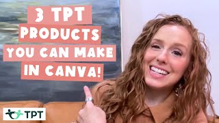 3 TPT Products You Can Make in Canva!