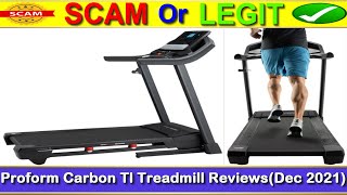 Proform Carbon Tl Treadmill Reviews (Dec 2021) - Want To Know The Product Is Legit Or Fake? Check It