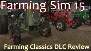 Farming Classics DLC Review - Farming Simulator 2015