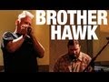 Brother Hawk 