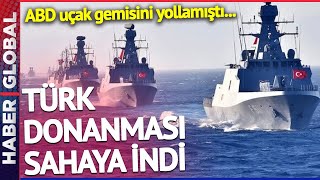 ABD İsrail İçin Uçak Gemisini Akdeniz'e Yollamıştı... Türk Donanması Sahaya İndi!