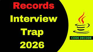 Records Interview Traps in 2026 | Records in Java Interview Questions and Answers | Code Decode