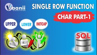 SQL Journey 14: Single Row Function || Char Part-1 (SQL: UPPER, LOWER, INITCAP)