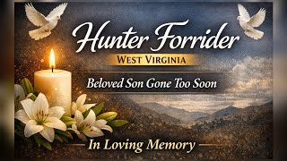 Hunter Forrider West Virginia Obituary | Beloved Son Remembered After Tragic Passing