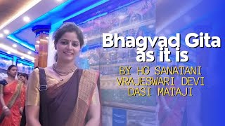 Bhagwat Gita As It Is | Shloka 7.1 to 7.5 Chapter 7 By HG Sanatani Vrajeshwari Devi Dasi Mata Ji