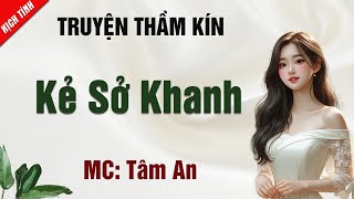 Truyện ngắn hôn nhân - Kẻ Sở Khanh- Mc Tâm An diễn đọc nghe hay và ấn tượng