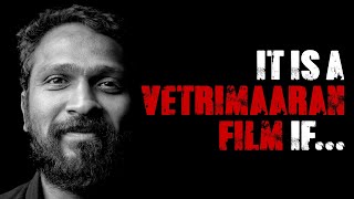 It Is A Vetri Maaran Film If.. || MUBI India x Fully Filmy