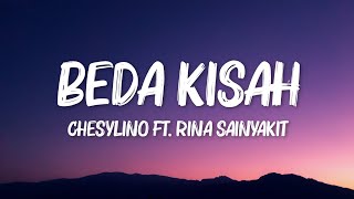 Beda Kisah Chesylino ft Rina Sainyakit Lirik