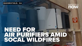 Angelenos flock to Bakersfield as Los Angeles air purifiers sell out amid wildfire smoke