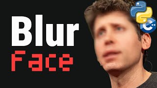 Automatically Blur Faces with Python & C++