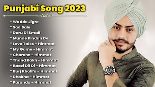 Himmat Sandhu Latest Punjabi Song | Himmat Sandhu Punjabi Jukebox 2023 | Best Songs Of Himmat Sandhu