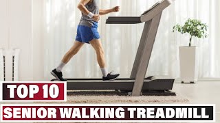 Best Treadmill for Senior Walking In 2024 - Top 10 Senior Walking Treadmills Review