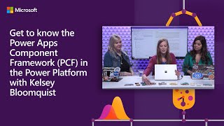Get to know the Power Apps Component Framework with Kelsey Bloomquist | #LessCodeMorePower
