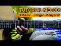 (TUTORIAL MELODI) | D'MASIV - JANGAN MENYERAH