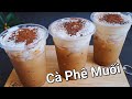 Công thức Pha Cà Phê Muối ngon thơm đơn giản tại nhà