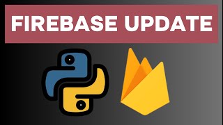 Realtime Database (Update Data) - Firebase with Python Lesson 9