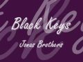 Black Keys- Jonas Brothers (lyrics on screen)