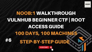 Noob:1 VulnHub Walkthrough | Step-by-Step Guide to Root the Machine