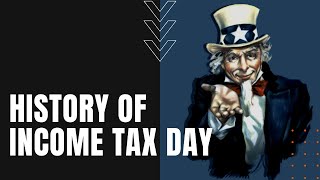 History of Income Tax Day