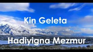 Kin Geleta   Hadiyigna Mezmur New