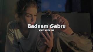BADNAM GABRU(official video) badnam gabru (solved x reverb) song masoom Sharma song@nikk566