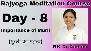 Rajyoga Meditation Course || Day-8 || BK Dr.Damini