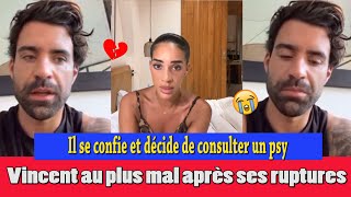 💔 VINCENT QUEIJO AU PLUS MAL : IL DÉCIDE DE CONSULTER UN PSY ! 😢🧠 DÉTRUIT APRES SES RUPTURES?