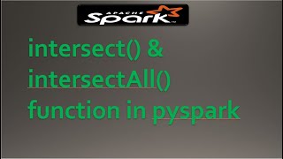 intersect() & intersectAll() function in pyspark #pysparktutorial #dataengineering