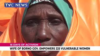 [WATCH] Wife Of Borno Governor Empowers 225 Vulnerable Women To Mark 16 Days Of Activism