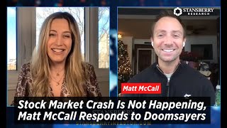 Stock Market Crash Is Not Happening, Matt McCall Responds to Doomsayers | Stansberry Research