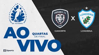 JOGO COMPLETO: CIANORTE 0 x 2 LONDRINA | QUARTAS DE FINAL - IDA | CAMPEONATO PARANAENSE 2025