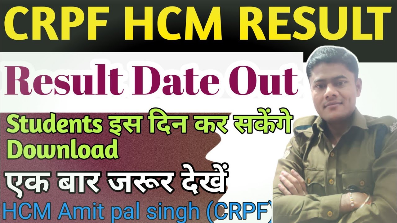 CRPF HCM Result 2023 || CRPF HCM Result Date / Crpf Hcm Result Kab/crpf ...