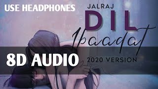 Dil Ibaadat (Reprise)- 8D AUDIO | JalRaj | KK | Emraan Hashmi | Tum Mile | Latest Hindi Cover 2020