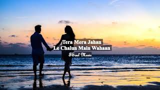 Tera Mera Jahan le chalu mai waha status | tera mera jahan whatsapp status (musafir) | Atif Aslam