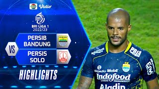Highlights - Persib Bandung VS Persis Solo | BRI Liga 1 2022/2023