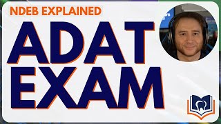 What is the ADAT exam? | NDEB Explained