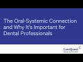 The Oral-Systemic Connection and Why It's Important for Dental Professionals