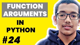 #24 Python Tutorial For Beginners | Python Function Arguments