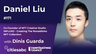 Daniel Liu - Co-founder Of Nft Creative Studio Influxo - Creating The Ronaldinho Nft Collection