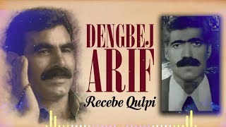 Dengbej Arıf - Recebe Qulpi